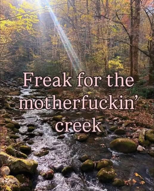 Freak for the creek