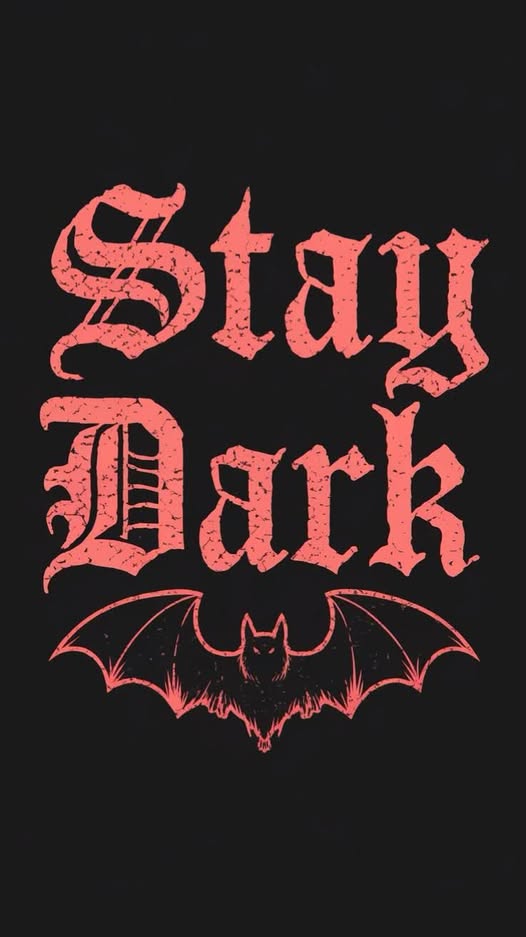 stay dark